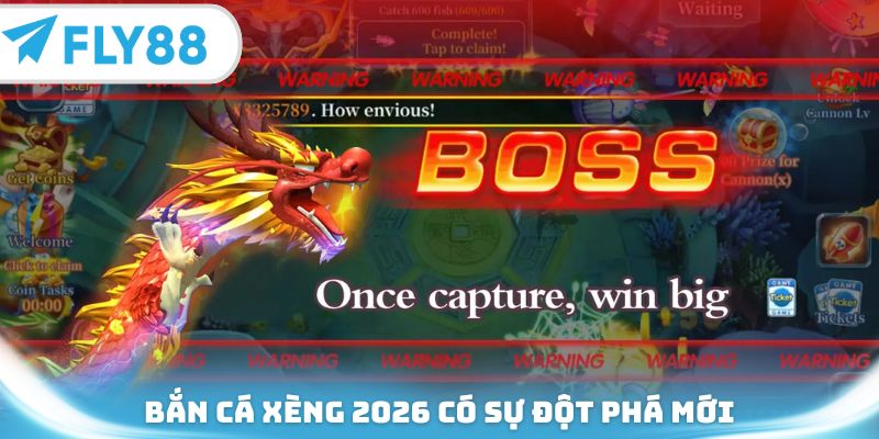 Bắn cá xèng 2026 có sự đột phá mới