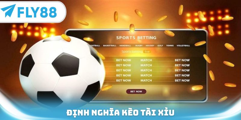 Định nghĩa kèo tài xỉu