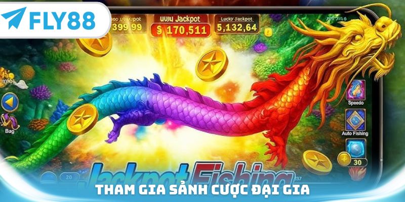 Tham gia sảnh cược đại gia