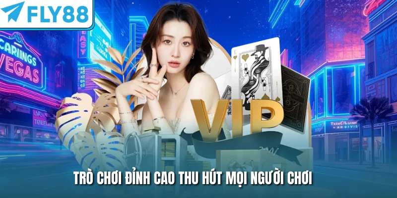 Trò chơi đỉnh cao thu hút mọi người chơi